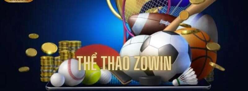 Thể thao là sảnh cược thế mạnh mà cổng game uy tín Zowin đầu tư mạnh